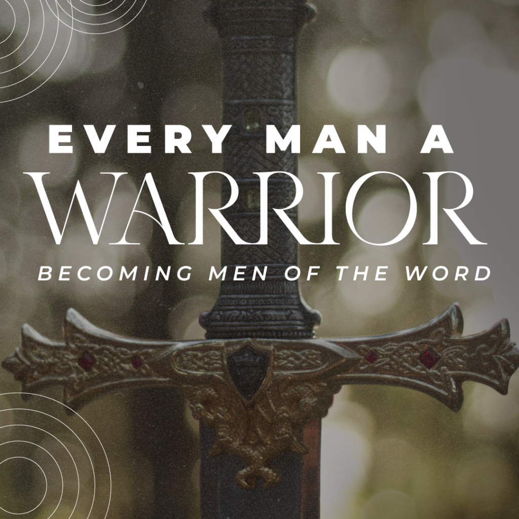Every Man a Warrior Bible Study